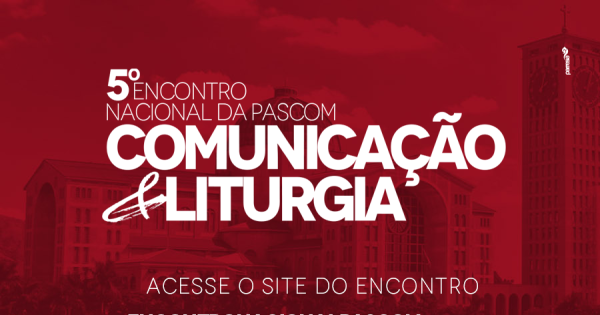 Programação do 5º Encontro Nacional da Pascom em Aparecida