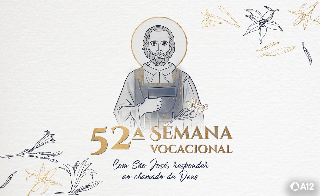 52ª Semana Vocacional - Com São José, responder ao chamado de Deus